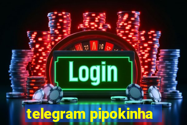 telegram pipokinha